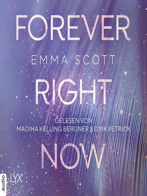 Titeldetails für Forever Right Now--Only Love-Trilogie, Teil 2 nach Emma Scott - Verfügbar